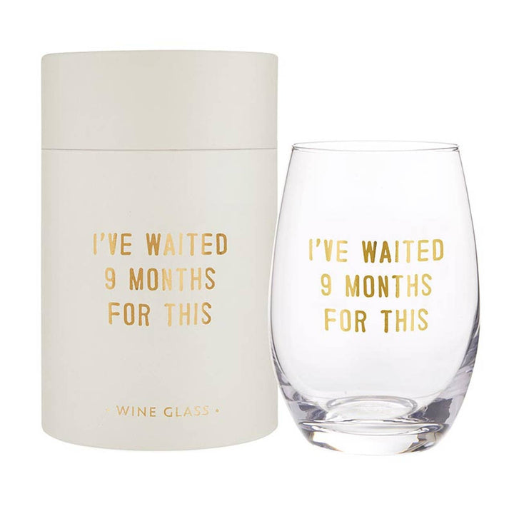 I Have Waited 9 Months for This -  17oz Stemless Wine Glass