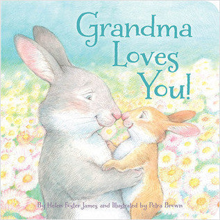Grandma Loves You Board Book by Helen Foster James
